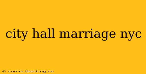 city hall marriage nyc