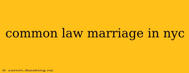 common law marriage in nyc