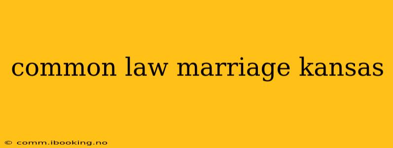 common law marriage kansas