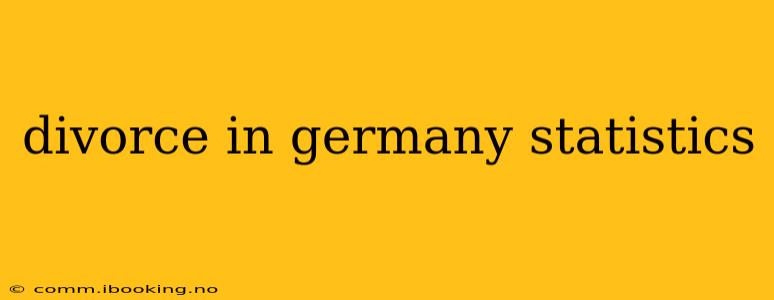 divorce in germany statistics