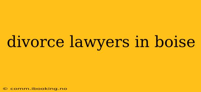 divorce lawyers in boise