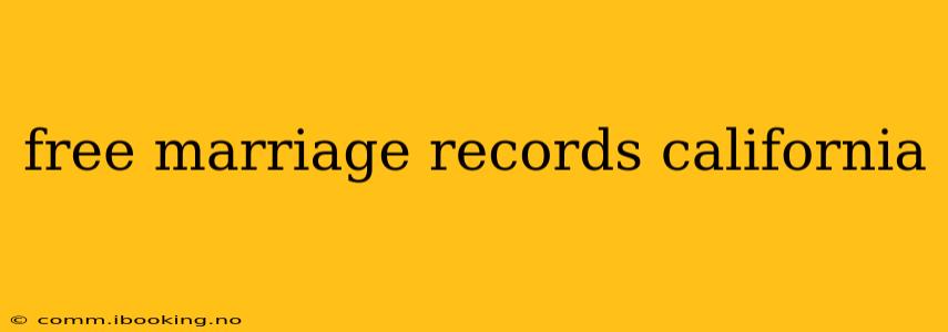 free marriage records california