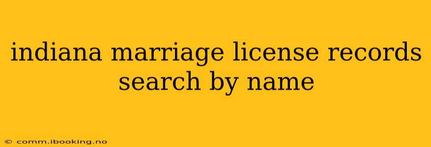 indiana marriage license records search by name