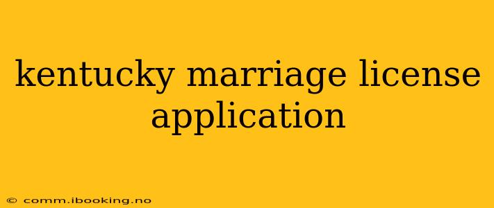 kentucky marriage license application