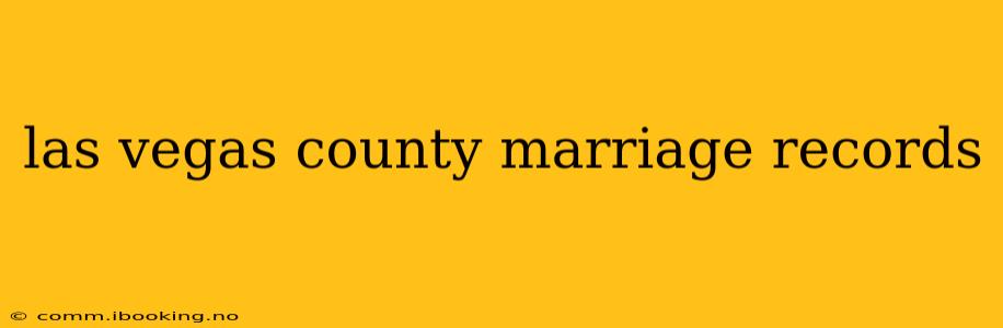 las vegas county marriage records