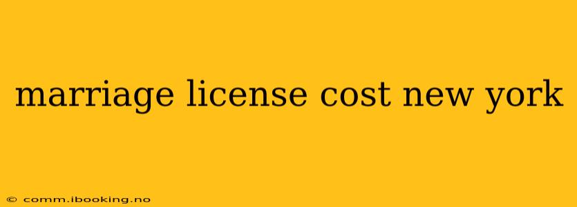 marriage license cost new york