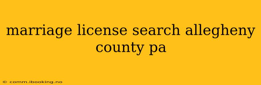 marriage license search allegheny county pa