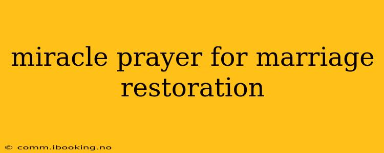miracle prayer for marriage restoration