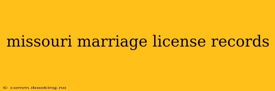 missouri marriage license records