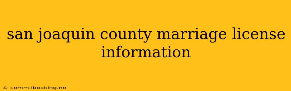 san joaquin county marriage license information