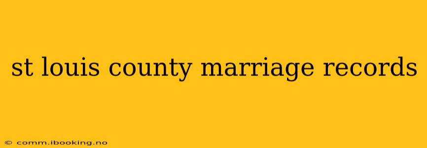 st louis county marriage records