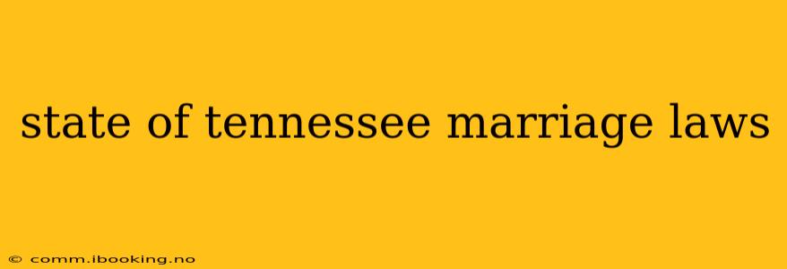 state of tennessee marriage laws