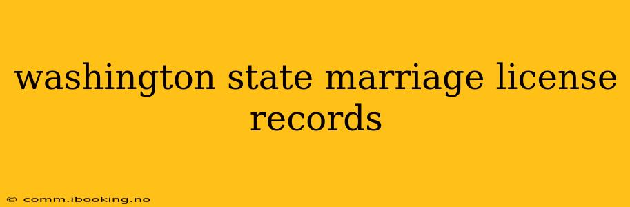 washington state marriage license records