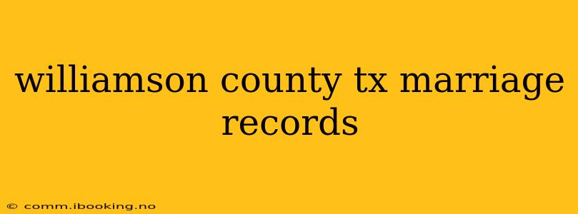 williamson county tx marriage records